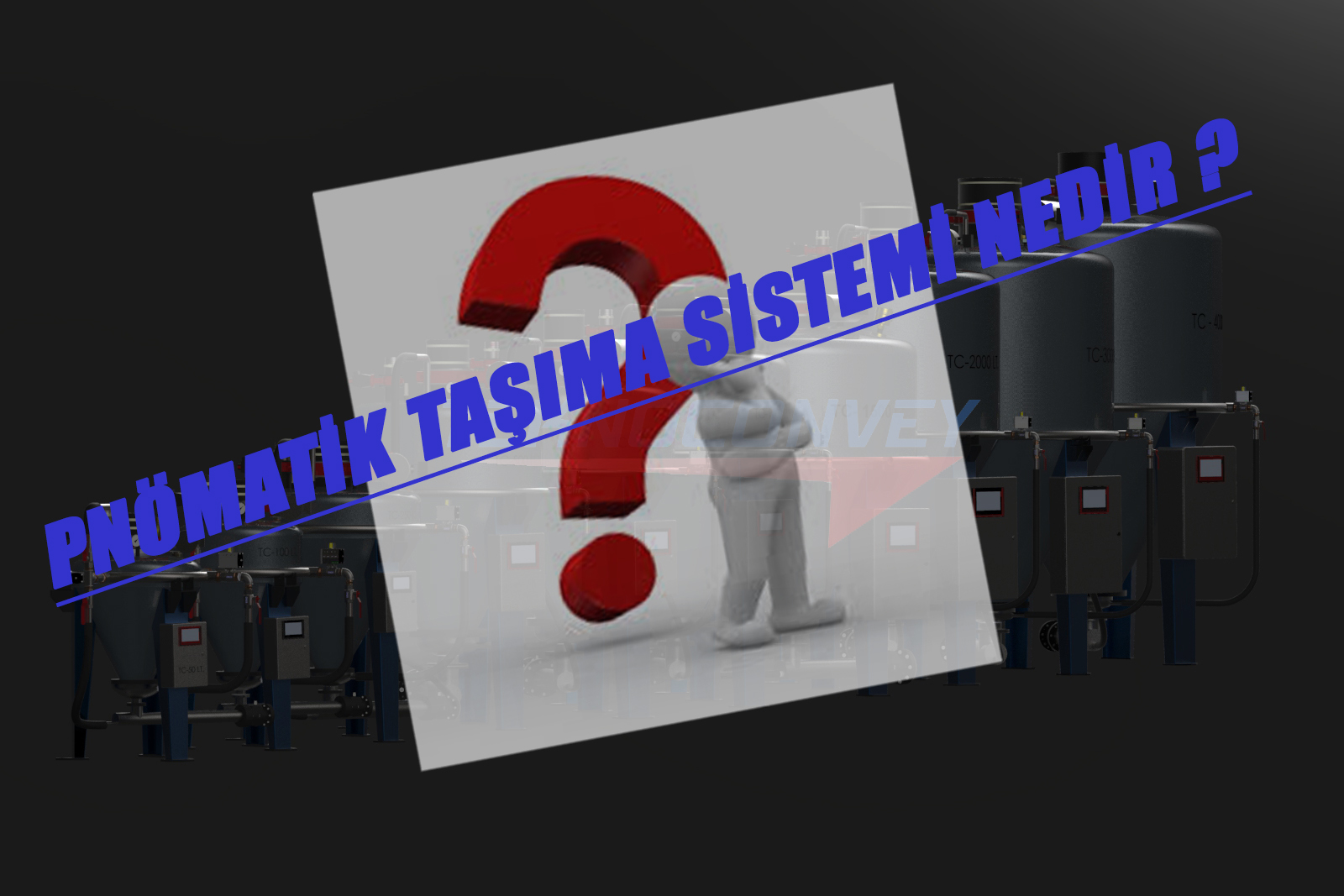 Pnömatik Taşıma Sistemi Nedir